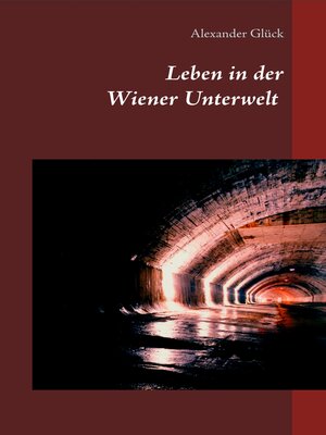 cover image of Leben in der Wiener Unterwelt